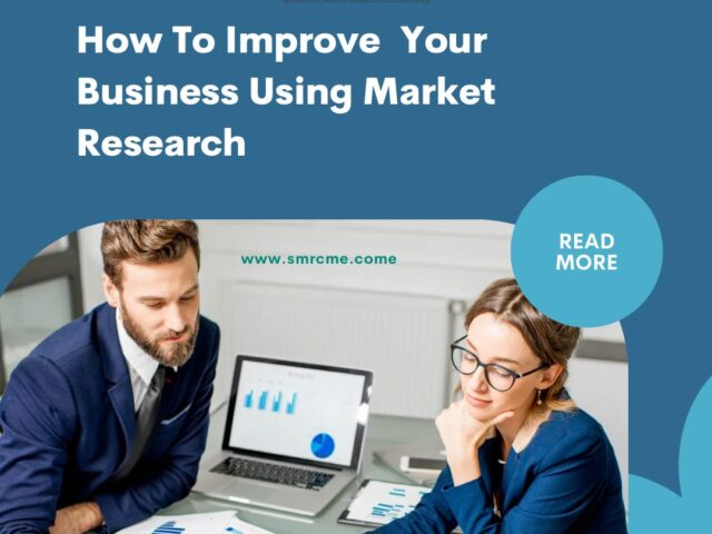How to Better Understand Your Market and Improve Your Business Using Market Research